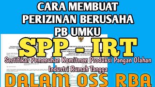 Cara Membuat Izin Usaha PBUMKU SPP IRT dalam OSS RBA [upl. by Nnyloj]