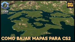 COMO INSTALAR MAPAS EN CITIES SKYLINES 2  TUTORIAL [upl. by Darsey744]