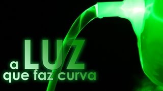 A luz que faz curva na água EXPERIÊNCIA de FÍSICA [upl. by Yraeht]