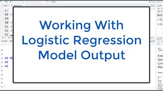 64 Logistic Regression in R Using Model To Answer Questions With R [upl. by Othilie]