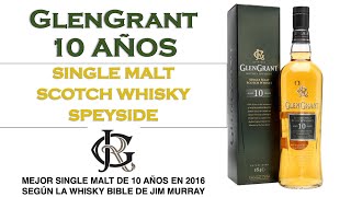 Glen Grant 10 años ¿El mejor Single Malt Scotch Whisky de su categoría [upl. by Iy]