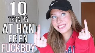 10 tegn på at han er en FUCKBOY [upl. by Rainie]