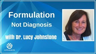 Formulation not Diagnosis  Dr Lucy Johnstone [upl. by Tennaj]