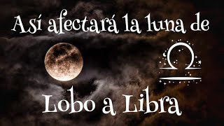 Luna del Lobo todo sobre la LUNA LLENA de Enero Y su Efecto sobre los Signos del Zodiaco Libra ♎️ [upl. by Hamlen]