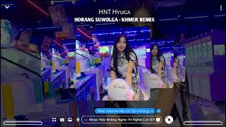 Horang Suwolga•RemixKhmer xuhuong tiktok2022 [upl. by Oirromed776]