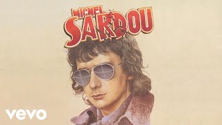 Michel Sardou  Le France Audio Officiel [upl. by Ayam]