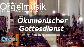 Ökumenischer Gottesdienst  Gestaltung musikalischer Rahmen  Tipps  Orgelmusik  Livemitschnitt [upl. by Kurman948]