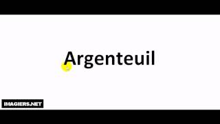 How to pronounce in French  Argenteuil [upl. by Ttayw]