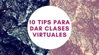 10 Tips Para Dar Clases Virtuales [upl. by Barstow478]