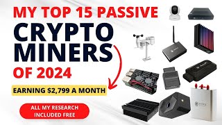 The Top 15 best Passive Crypto Miners For 2024  FREE GUIDE [upl. by Edlitam]