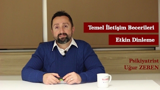 Temel İletişim Becerileri  Etkin Dinleme  Uğur Zeren [upl. by Ecart]