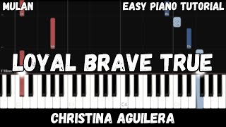 Christina Aguilera  Loyal Brave True Easy Piano Tutorial [upl. by Skerl236]