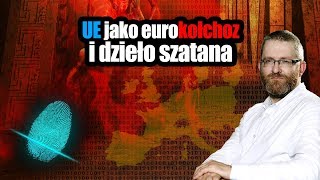 UE jako eurokołchoz i dzieło szatana  Grzegorz Braun dla programu dra Stanisława Krajskiego [upl. by Erasmus]