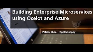 Building Enterprise Microservices using Ocelot and Azure  Patrick Zhao  NDC Sydney 2021 [upl. by Barber300]