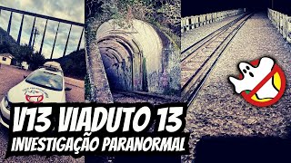 V13 o Viaduto 13 é Assombrado de Verdade v13 cacafantasmasbrasil [upl. by Goodson]