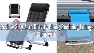 Review Slsy Zero Gravity Chair Reclining Lounge Chair with Removable Cushion amp Tray for Indoor and [upl. by Imoyn689]