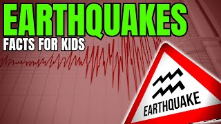 What are Earthquakes Facts for Kids [upl. by Idelson]