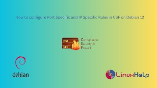 How to configure portspecific and IPspecific rules in CSF on Debian 12 [upl. by Atnahs]