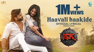 Haavali Haakide Lyrical Video HAGGA Sonu Nigam Yogaraj Bhat Venu  Harshika Avinash N  VCC [upl. by Saticilef648]