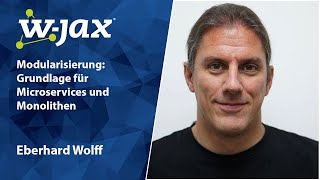 Modularisierung Grundlage für Microservices und Monolithen  Eberhard Wolff [upl. by Aindrea]