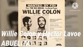 Willie Colon y Hector Lavoe  Abuelita [upl. by Bahe]