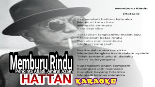 Hattan  Memburu Rindu  Karaoke  Tanpa Vokal  Lirik  Pencinta Abadi [upl. by Nylhsoj28]