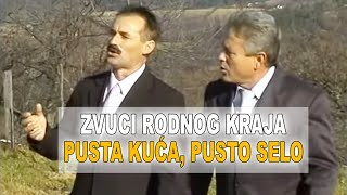 Zvuci rodnog kraja  Pusta kuca pusto selo Official Music Video [upl. by Gretel]