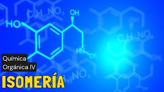 Química Orgánica IV  Isomería [upl. by Dagna]