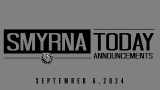 Smyrna Today  Announcements 9624 [upl. by Inattyrb]