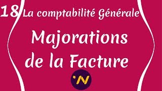 18 Majorations de la facture  cours comptabilité générale [upl. by Nailliw]