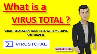 What is Virus Total  Scan Your Files with Multiple Antiviruses [upl. by Ligriv]