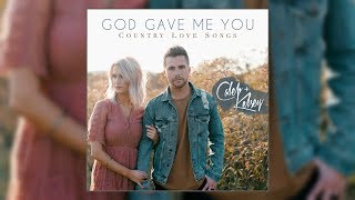 Caleb and Kelsey  God Gave Me You Country Love Songs 2019 [upl. by Ataymik]