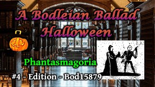 Phantasmagoria  A Bodleian Ballad Halloween  4 [upl. by Donn327]