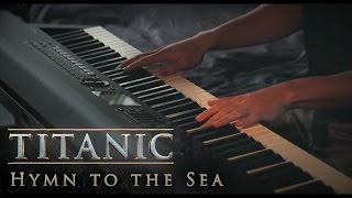 Hymn to the Sea  Titanic  Piano amp Strings [upl. by Comras223]