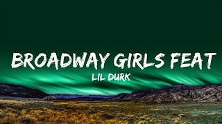 Lil Durk  Broadway Girls feat Morgan Wallen Lyrics Lyrics [upl. by Ahtekahs312]