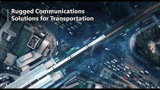 Rugged Communications Solutions for Transportation [upl. by Hebbe]