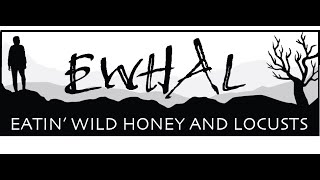 Eatin Wild Honey and Locusts First of the Month Online National amp International Gathering [upl. by Htnnek14]