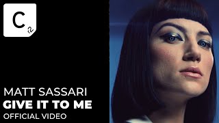 Matt Sassari Give It To Me Official Music Video [upl. by Livesay]