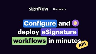 SignNow API Embed eSignatures into your Workflow [upl. by Tupler855]