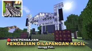 🔴LIVE PENGAJIAN  PENGAJIAN DILAPANGAN KECIL  HOREG POLL  Mod Sound System Minecraft [upl. by Alleunam]