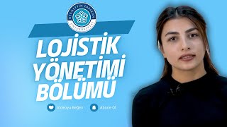 Lojistik Yönetimi Bölümü  Tuğba Uçan  02 [upl. by Delphine]