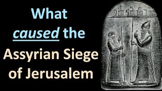 The Assyrian Siege of Jerusalem  Part 1 [upl. by Burchett]