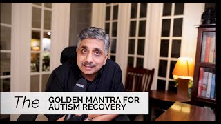 The Golden Mantra for Autism Recovery  9 steps to Achieve it [upl. by Philina]