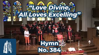 quotLove Divine All Loves Excellingquot  Hymn 384  52823 [upl. by Nagiem]