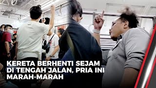 Seorang Pria Marah Karena Kereta Terhenti di Tengah Jalan Selama Sejam  OneNews Update [upl. by Olathe]