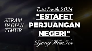 Puisi quotESTAFET PERJUANGAN NEGERIquot By Djong WanTer  Pemekaran Seram Bagian Timur  Abdullah Vanath [upl. by Eyla]