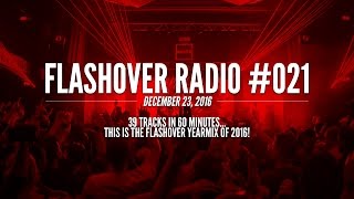 Flashover Radio 021 Podcast  December 23 2016 [upl. by Eiramannod]