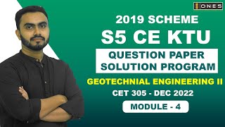 S5 KTU 2019 Scheme QP Solution  CE  GEOTECHNICAL ENGINEERING  CET305  Module 4 DEC 2022 [upl. by Attelrahs706]