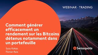 Comment générer efficacement un rendement sur les Bitcoins détenus notamment dans un portefeuille [upl. by Hendricks]