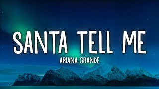 Ariana Grande  Santa Tell Me Lyrics [upl. by Coates]